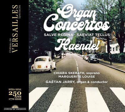 Ensemble Marguerite Louise, Chiara Skerath, Gaétan Jarry - Händel: Organ Concertos, Salve Regina & Saeviat Tellus (CD)