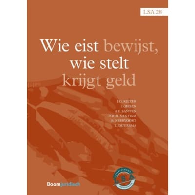 Wie Eist Bewijst, Wie Stelt Krijgt Geld - Vereniging Van Letselschade Advocaten - J.G. Keizer