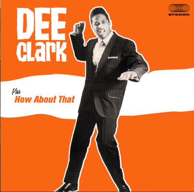 Dee Clark / How About That