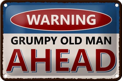 Blechschild Spruch 18x12cm Warning grumpy old man ahead