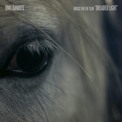 BMX Bandits - Music For The Film "Dreaded Light" (LP)