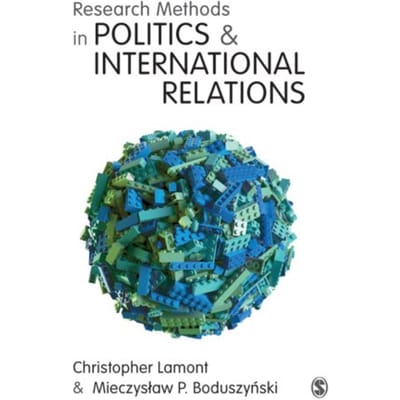 Research Methods In Politics And International Relations - Christopher Lamont