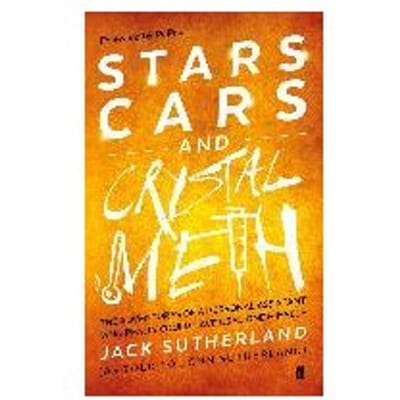 Stars, Cars And Crystal Meth - Jack Sutherland