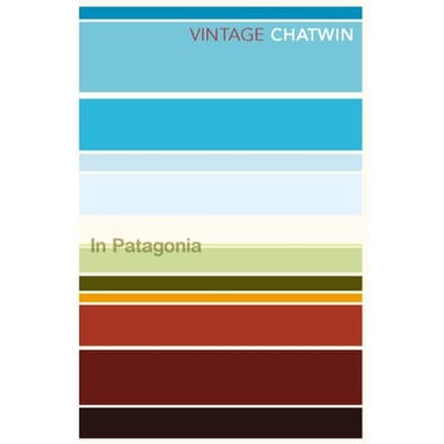 In Patagonia - Bruce Chatwin