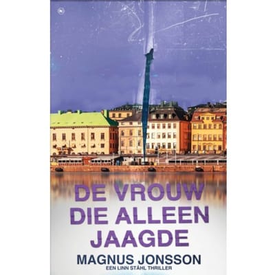 De Vrouw Die Alleen Jaagde - Linn Ståhl - Magnus Jonsson