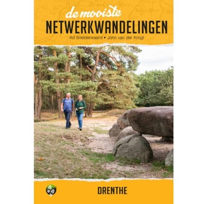 De Mooiste Netwerkwandelingen: Drenthe - Ad Snelderwaard