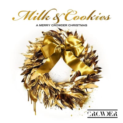 Crowder - Milk & Cookies: A Merry Crowder Christmas (LP)