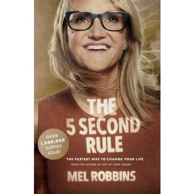 The 5 Second Rule - Mel Robbins