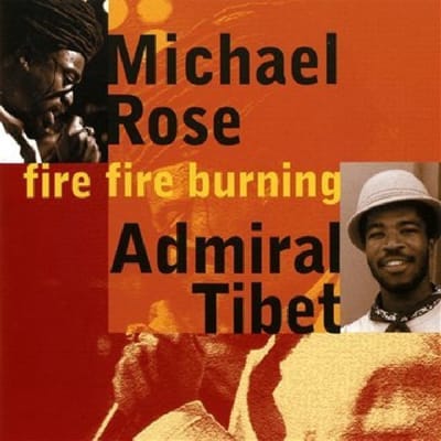 Michael Rose & Admiral Tibet - Fire Fire Burning (CD)