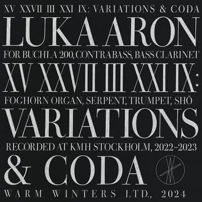 Luka Aron: XV XXVII III XXI IX - Variations & Coda