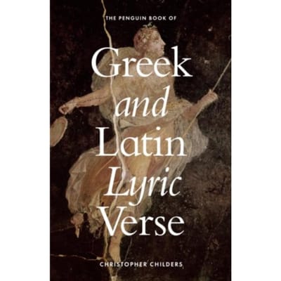 The Penguin Book Of Greek And Latin Lyric Verse