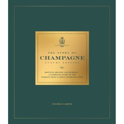 The Story Of Champagne Luxury Edition - Oh Luxury Editions - Tom Bruce-Gardyne