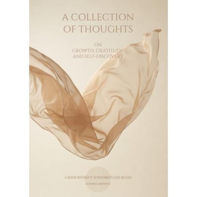 A Collection Of Thoughts On Growth, Gratitude, And Self-Discovery - Kateřina Krepsová