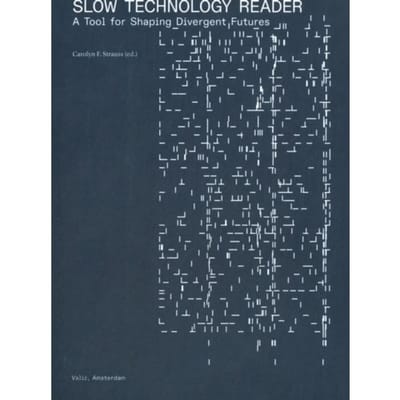 Slow Technology Reader - Carolyn F. Strauss