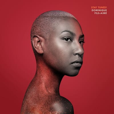 Dominique Fils-Aimé - Stay Tuned ! (LP)