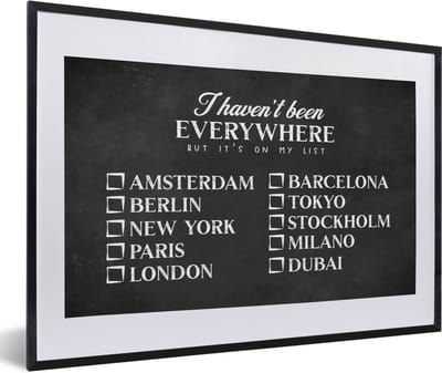 Fotolijst incl. Poster - Spreuken - Quotes - I haven't been everywhere but it's on my list - Amsterdam - 60x40 cm - Posterlijst