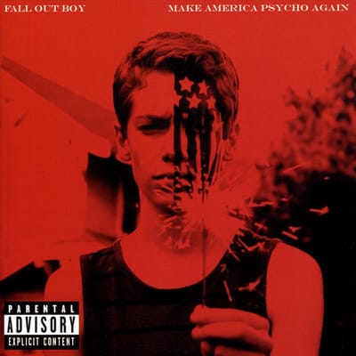 Make America Psycho Again - Fall Out Boy