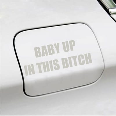 Bumpersticker - Baby Up In This Bitch - 5,8 X 14,8 - Zilver