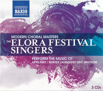 The Elora Festival Singers - Perform The Music Of: Arvo Pärt / Morten Lauridsen / Eric Whitacre (3 CD)