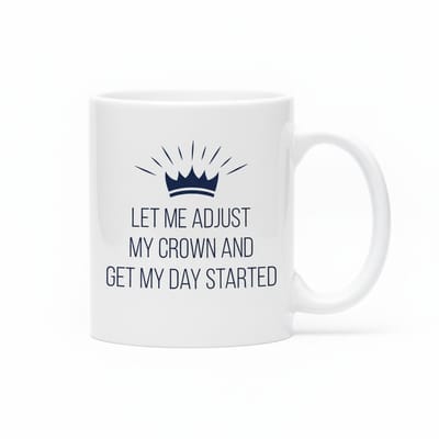 Let Me Adjust My Crown Koffiemok 330 ml – Motiverende Quote Keramische Mok voor een Zelfverzekerde Start