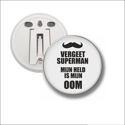 Button Met Clip 58 MM - Vergeet Superman Mijn Held Is Mijn Oom