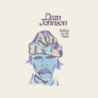 Nothing For Me, Please - Dean Johnson