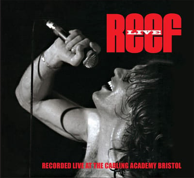 Live At The Carling Academy Bristol - Reef