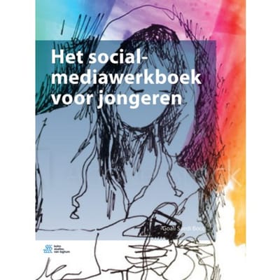Het Social-Mediawerkboek Voor Jongeren - Goali Saedi Bocci