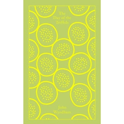 The Day Of The Triffids - Penguin Clothbound Classics - John Wyndham