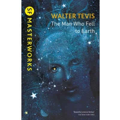 The Man Who Fell To Earth - S.F. Masterworks - Walter Tevis