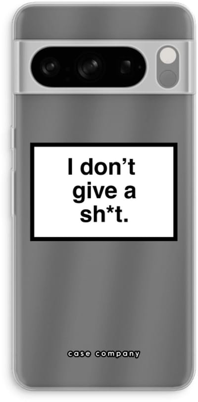 Case Company® - Hoesje geschikt voor Google Pixel 8 Pro hoesje - Don't give a shit - Soft Cover Telefoonhoesje - Bescherming aan alle Kanten en Schermrand