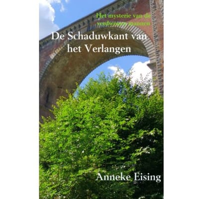 De Schaduwkant Van Het Verlangen - Anneke Eising
