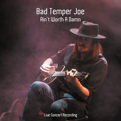 Bad Temper Joe - Ain't Worth A Damn (CD)
