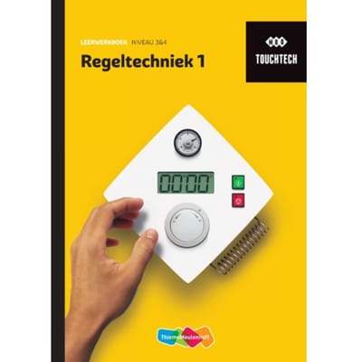 Touchtech Regeltechniek / 1 Niveau 3 En 4 / Leerwerkboek