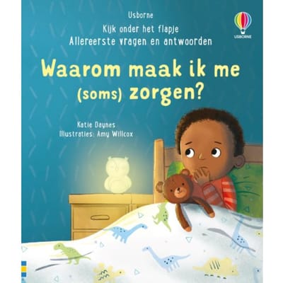 Waarom Maak Ik Me (Soms) Zorgen? - Kijk Onder Het Flapje - Allereerste Vragen En Antwoorden