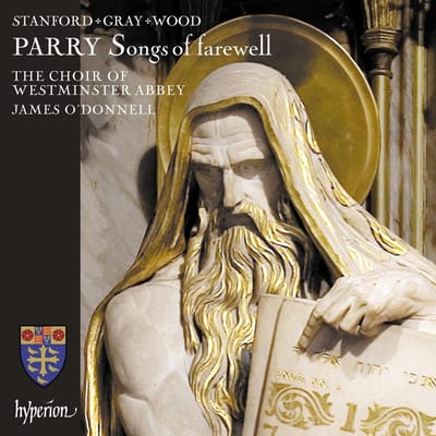 The Choir Of Westminster Abbey, James O'Donnell - Songs Of Farewell & Works By Stanford, Gray & Wood (CD)