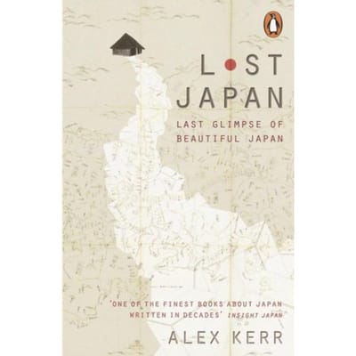 Lost Japan - Alex Kerr