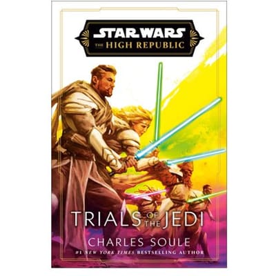 Soule, C: Star Wars: Trials Of The Jedi (The High Republic) - Star Wars: The High Republic - Charles Soule