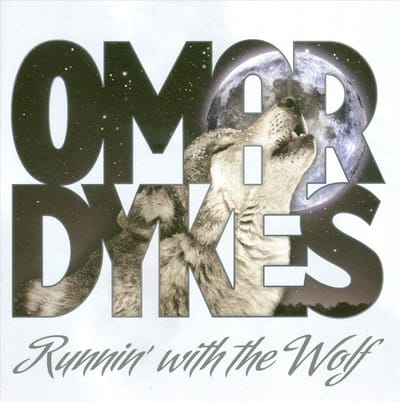 Runnin' With The Wolf - Omar Dykes