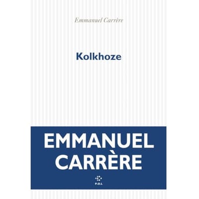 Kolkhoze - Emmanuel Carrère