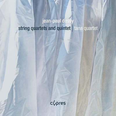 Tana Quartet, Jean-Paul Dessy - Dessy: String Quartets And Quintet (CD)