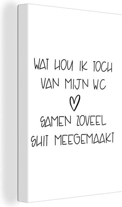 Canvas Schilderij Spreuken - Quotes - Wat hou ik toch van mijn wc, samen zoveel shit meegemaakt - Badkamer - 20x30 cm - Wanddecoratie