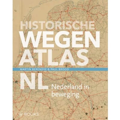 Historische Wegenatlas Nl - Reeks Kaarthistorie - Martin Berendse