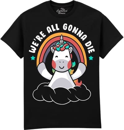 We're All Gonna Die The Coloured House T-shirt S