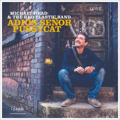 Michael Head & The Red Elastic Band - Adiós Senor Pussycat (CD)