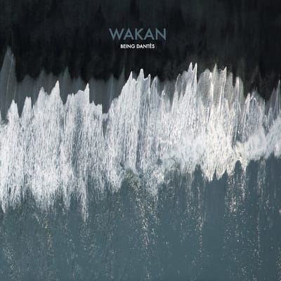 Wakan - Being Dantes (CD)