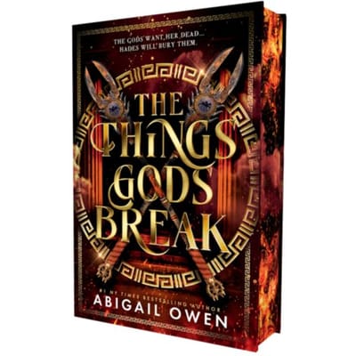 The Things Gods Break - The Crucible - Abigail Owen