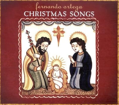 Fernando Ortega - Christmas Songs (CD)