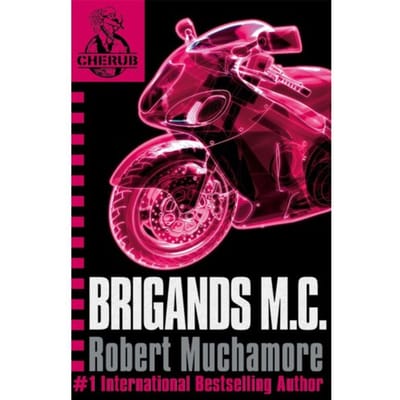 Cherub: Brigands M.C. - Cherub - Robert Muchamore