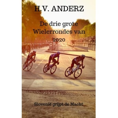 De Drie Grote Wielerrondes Van 2020 - H.V. Anderz